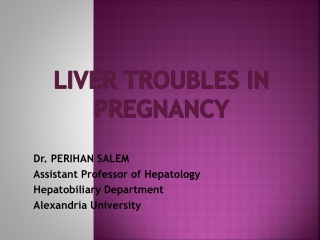 Liver troubles in pregnancy