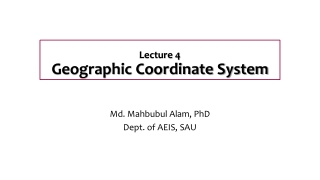Lecture 4 Geographic Coordinate System