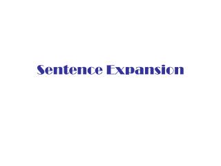 Sentence Expansion