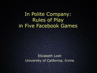 In Polite Company: Rules of Play in Five Facebook Games