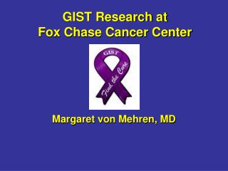 GIST Research at Fox Chase Cancer Center