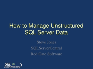 How to Manage Unstructured SQL Server Data
