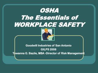 OSHA The Essentials of WORKPLACE SAFETY