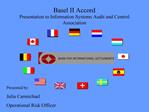 Basel II Accord Presentation to Information Systems Audit and Control Association
