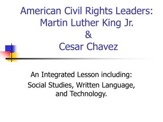 American Civil Rights Leaders: Martin Luther King Jr. & Cesar Chavez