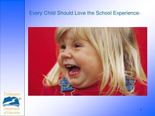 Every Child Should Love the School Experience-