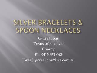 Silver Bracelets & Spoon Necklaces
