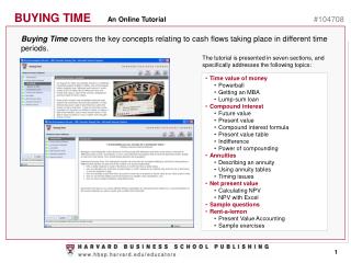 Buying Time covers the key concepts relating to cash flows taking place in different time periods.