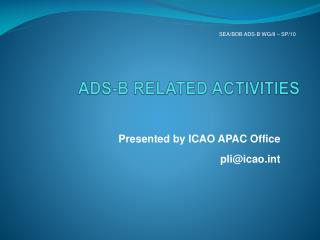 ADS-B RELATED ACTIVITIES