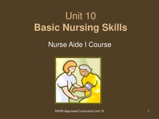 Unit 10 Basic Nursing Skills