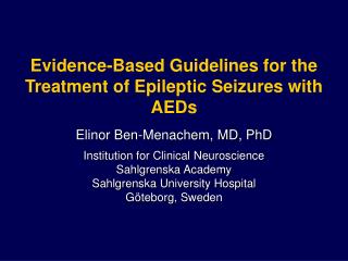 Evidence-Based Guidelines for the Treatment of Epileptic Seizures with AEDs