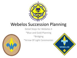 Webelos Succession Planning