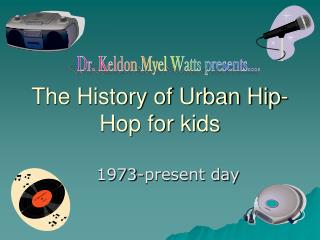 The History of Urban Hip-Hop for kids