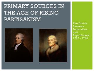 Primary Sources in the age of rising partisanism
