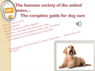 T he humane society of the united states… The complete guide for dog care