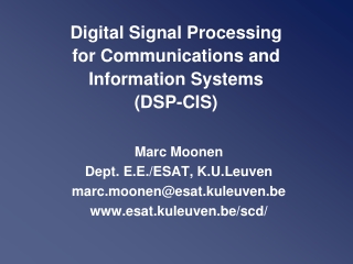 Digital Signal Processing for Communications and Information Systems (DSP-CIS)