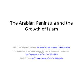 The Arabian Peninsula and the Growth of Islam