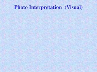 Photo Interpretation (Visual)
