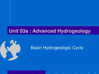 Unit 03a : Advanced Hydrogeology