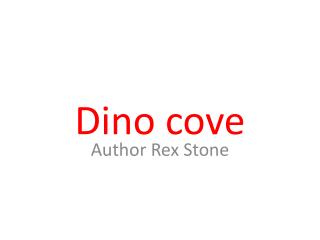 Dino cove