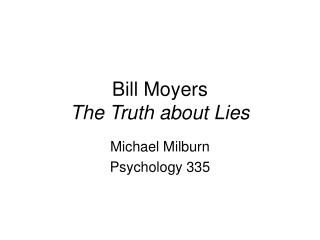 Bill Moyers The Truth about Lies