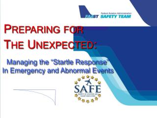 Preparing for The Unexpected: Managing the “Startle Response” In Emergency and Abnormal Events