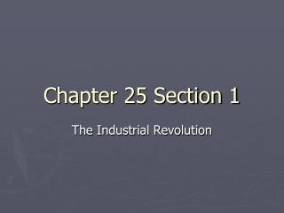 Chapter 25 Section 1