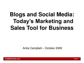 Blogs and Social Media: Today’s Marketing and Sales Tool for Business