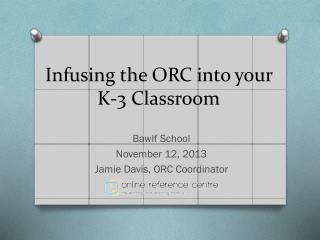 Infusing the ORC into your K-3 Classroom