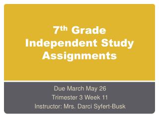 7 th Grade Independent Study Assignments