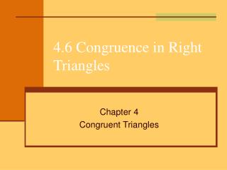 4.6 Congruence in Right Triangles