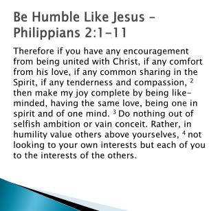 PPT - Be Humble Like Jesus – Philippians 2:1-11 PowerPoint Presentation ...