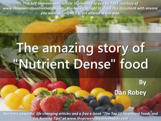 The amazing story of Nutrient Dense food.