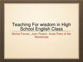 Teaching For wisdom in High School English Class