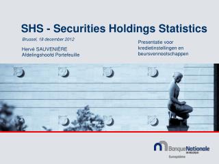 SHS - Securities Holdings Statistics