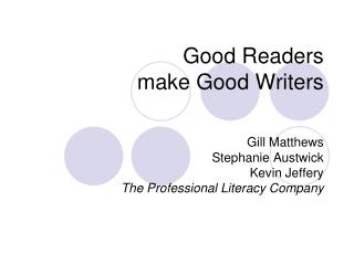 Good Readers make Good Writers