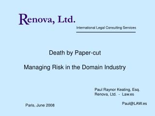 Death by Paper-cut Managing Risk in the Domain Industry