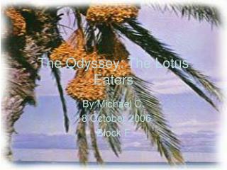 The Odyssey: The Lotus Eaters