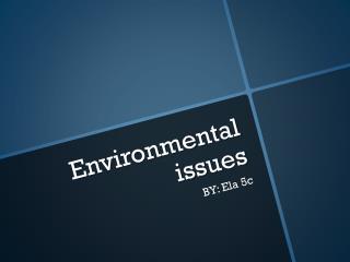 Environmental issues