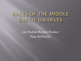 Races of the middle earth: Dwarves