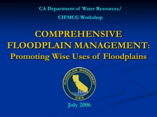 COMPREHENSIVE FLOODPLAIN MANAGEMENT : Promoting Wise Uses of Floodplains