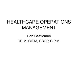HEALTHCARE OPERATIONS MANAGEMENT