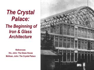 The Crystal Palace: The Beginning of Iron & Glass Architecture