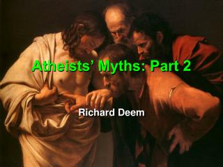 Atheists’ Myths: Part 2