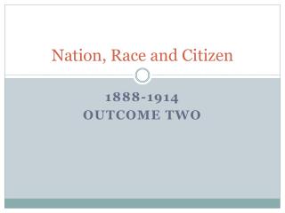 Nation, Race and Citizen