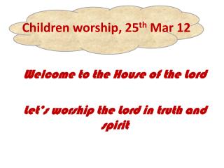 Children worship, 25 th Mar 12