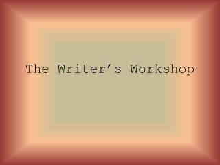 The Writer’s Workshop