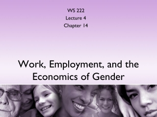 Work, Employment, and the Economics of Gender