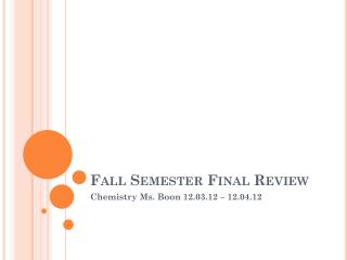 Fall Semester Final Review
