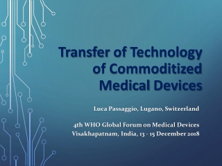 Transfer of Technology of Commoditized Medical Devices